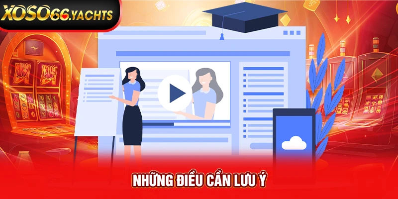 những điều cần lưu ý khi đăng ký